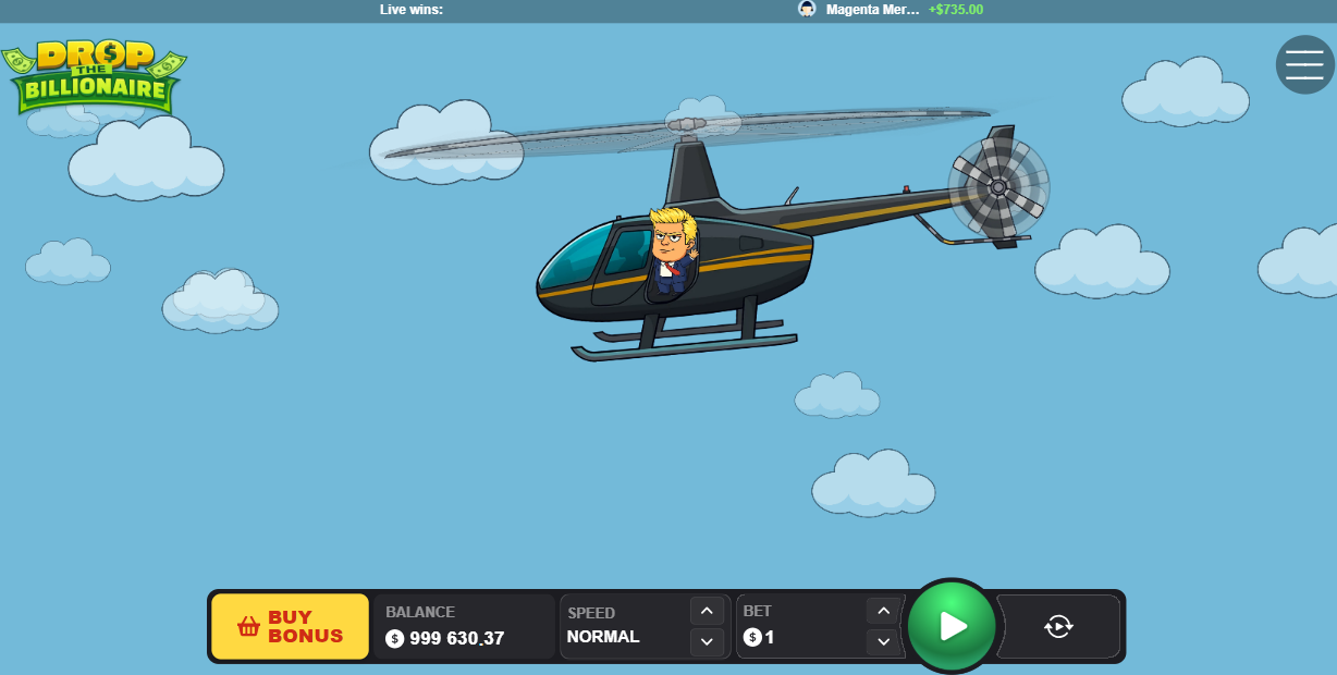 Drop The Billionaire helicopter at the start of a round